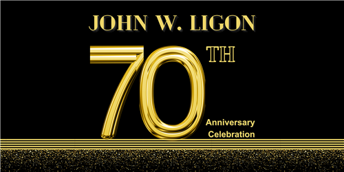 John W Ligon 70th Anniversary Celebration Banner